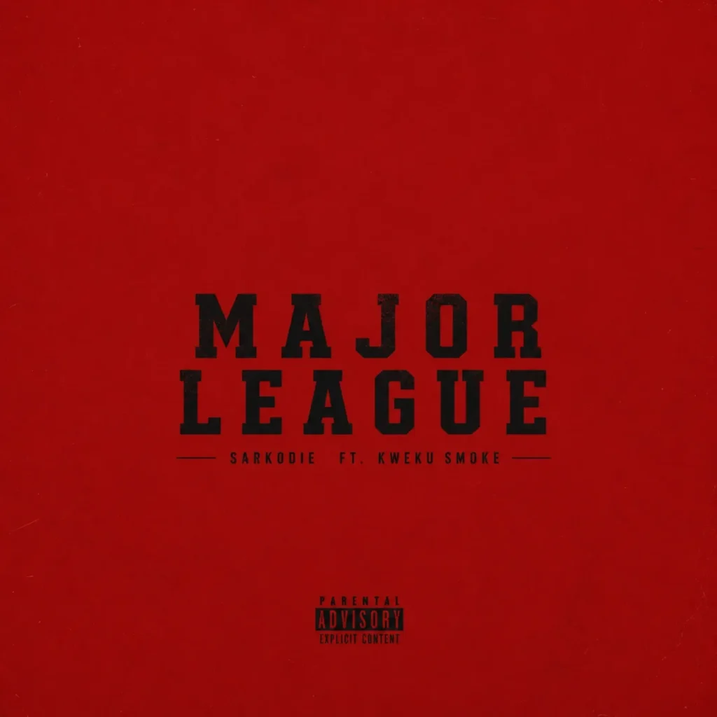 Sarkodie – Major League Ft. Kweku Smoke