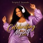 TripleT Sounds – Celebrating Myself