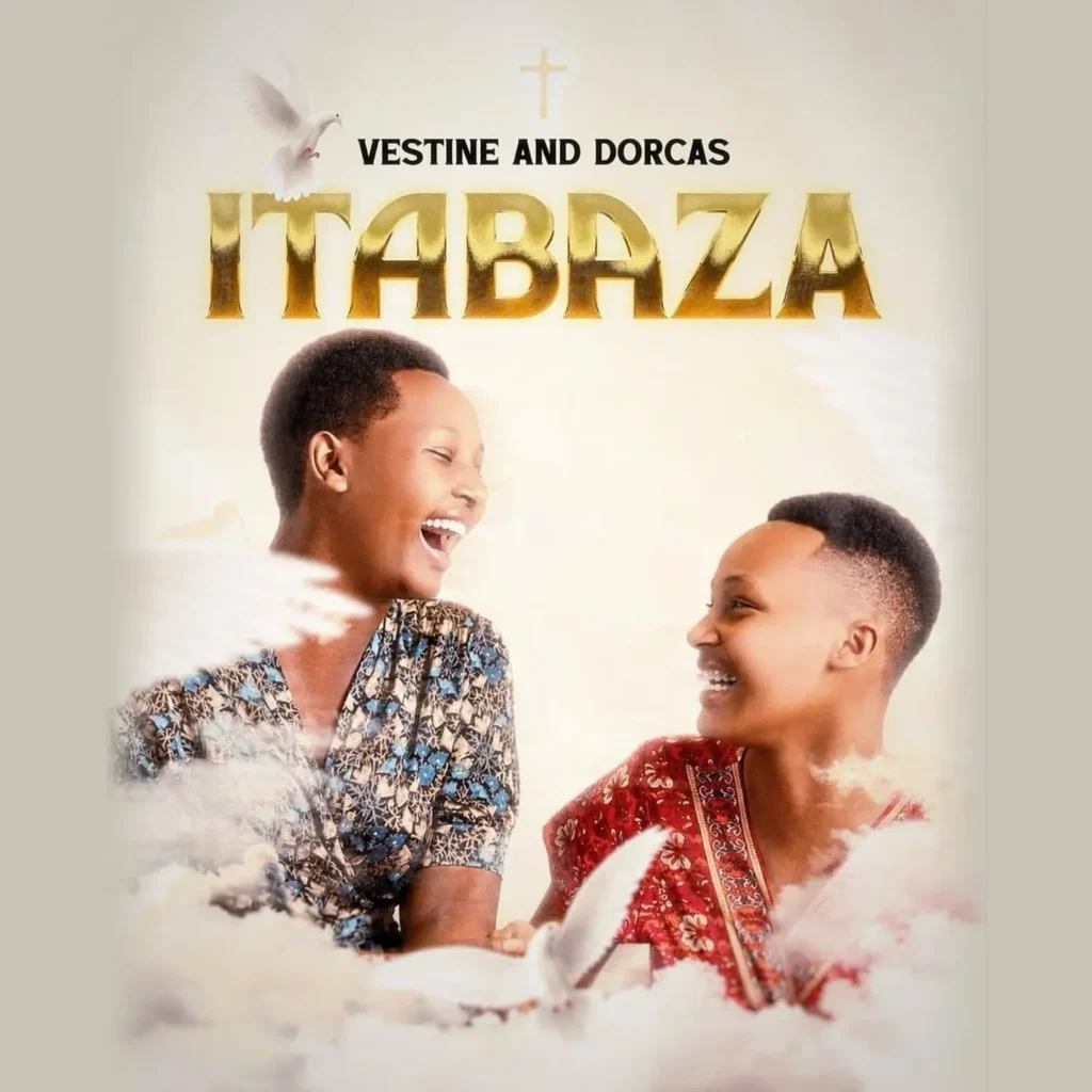 Vestine – Itabaza Ft. Dorcas