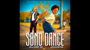Villager SA – SBNO DANCE (Chela Heavy L Inspirational Remix) Ft. Mokgaetse