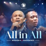 Wisdom K – All In All (Live) Ft. Kaestrings