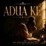 AN ANCIENT ECHO – Adua Ke