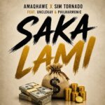 Amaqhawe – Saka Lami ft. Philharmonic, UncleKay & Sim Tornado