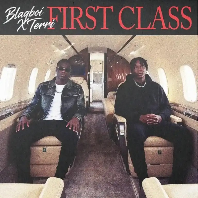 Blaqboi – FIRST CLASS ft. Terri