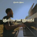 Chandler Moore – God I’m Just Grateful Piano Version