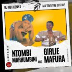 DJ Hot Kenya – Best Of Ntombi Marhumbini And Girlie Mafura Mixtape