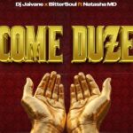 DJ Jaivane & BitterSoul – Come Duze Ft Natasha MD