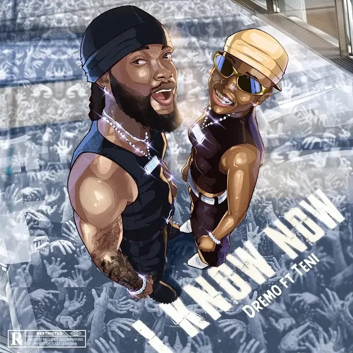 Dremo – I Know Now ft. Teni