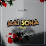 Garzali Miko – Mai Sona