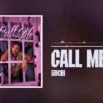 Guchi – Call Me