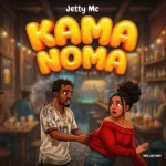 Jetty Mc – Kama Noma