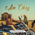 Kayz Adams – Am Okay Ft. Chile One