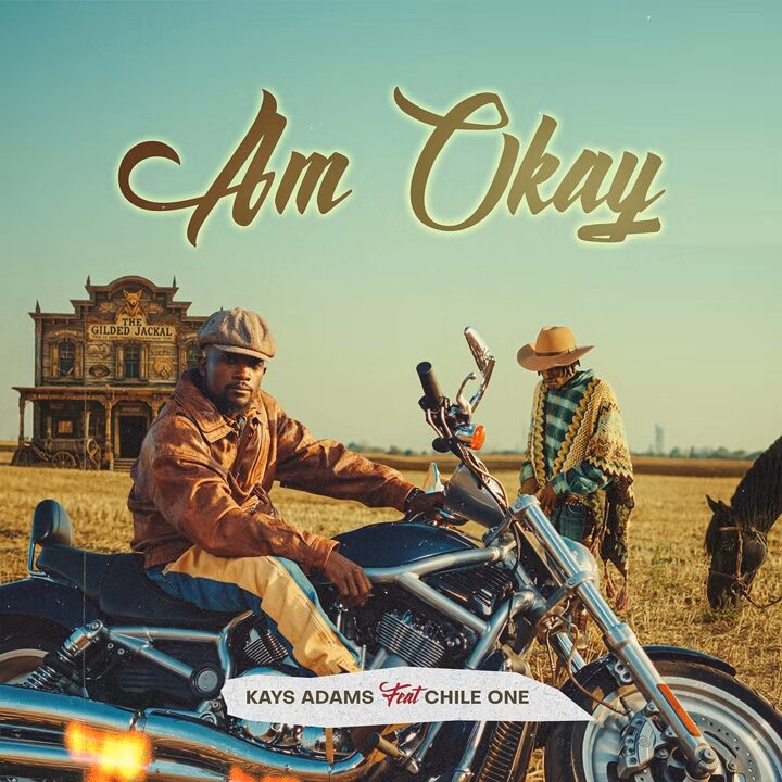 Kayz Adams – Am Okay Ft. Chile One