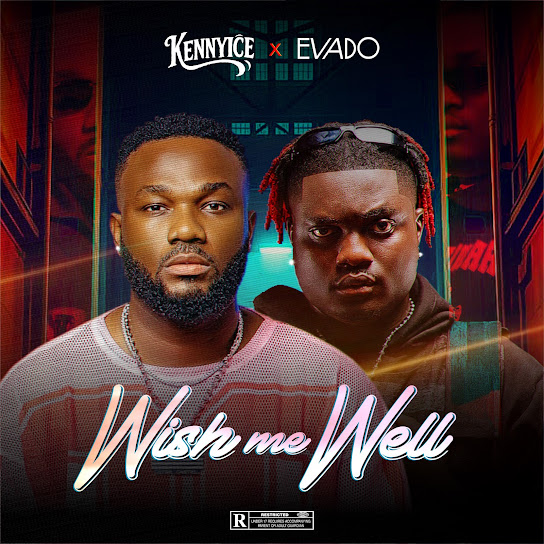 Kennyice Ft. Evado – Wish Me Well