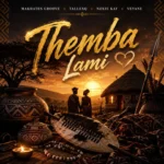 Makhates Groove – Themba Lami Ft. TallexQ, NoxieKay & Veyane