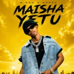 Misso Misondo – Maisha Yetu