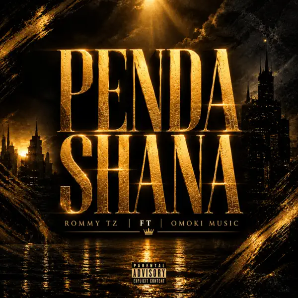 ROMMY TZ – Penda Shana Ft. Omoki Music