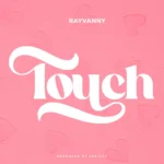 Rayvanny – Touch