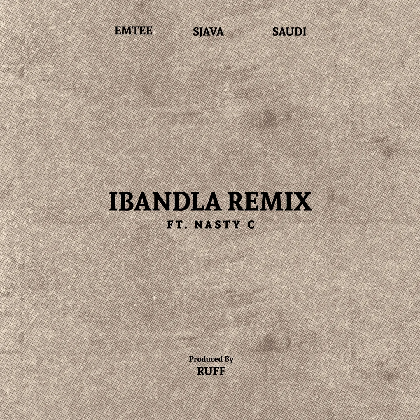 Ruff – Ibandla (Remix) Ft. Emtee, Sjava, Saudi & Nasty C