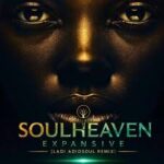 SOUL HEAVEN 4SLOW – EXPANSIVE (Ladi Adiosoul Remix)