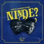 Shaffy – Ninde Ft. Element EleéeH