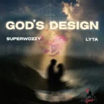 Superwozzy - God's Design ft. Lyta