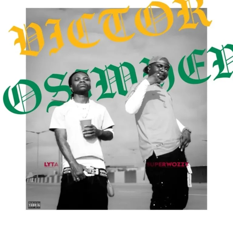 Superwozzy – Victor Osimhen ft. Lyta
