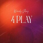 Wendy Shay – 4PLAY (Album)