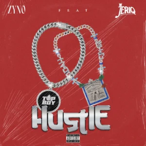 Zyno TopBoy – Hustle Ft. JeriQ