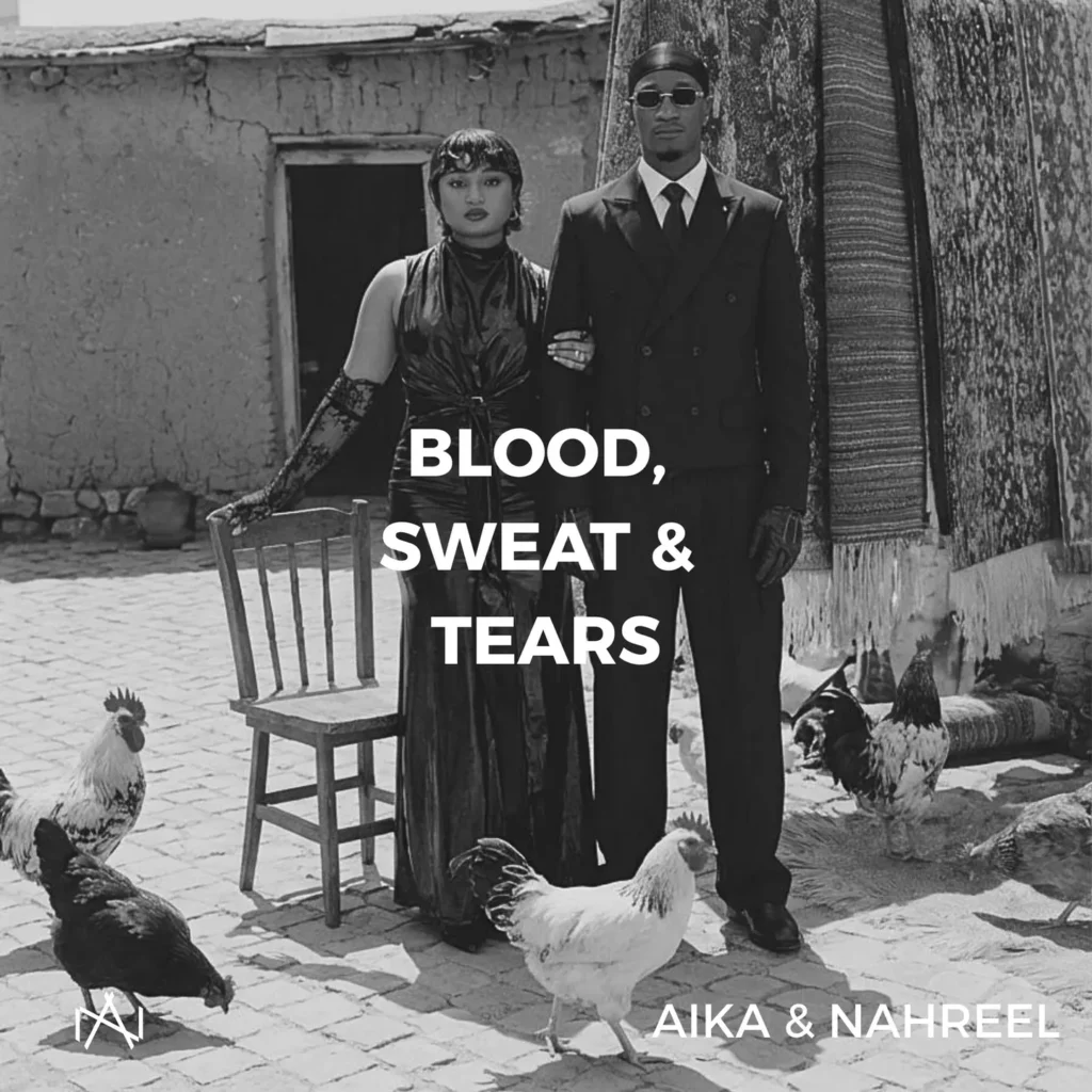 Aika – Blood, Sweat & Tears Ft. Nahreel