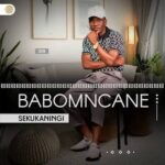 Babomncane – Ingoma Yami
