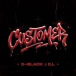 D-Black – Customer Ft E.L