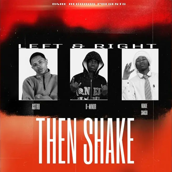 D-MINOR - Left N Right Then Shake ft. ASTR0 & Ndade Smash | MP3 Audio Download