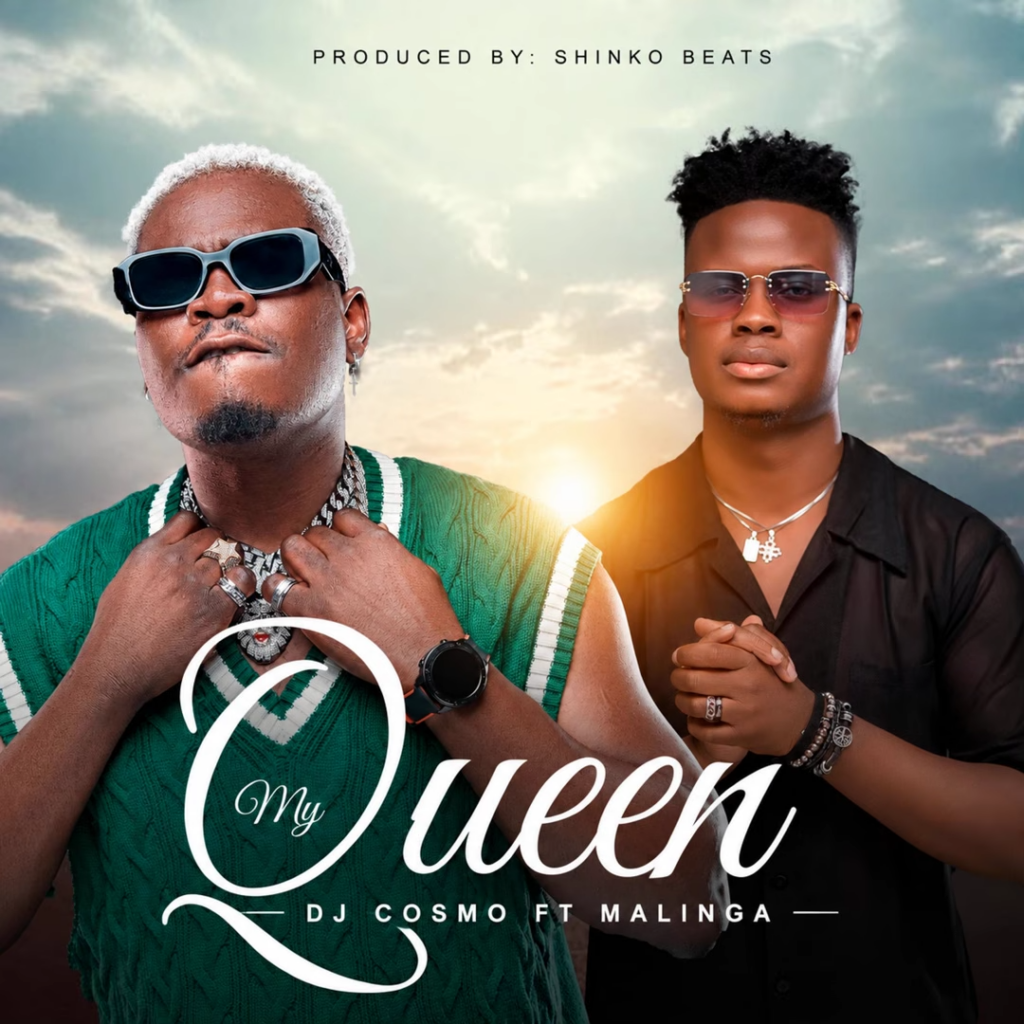 DJ Cosmo – My Queen Ft Malinga