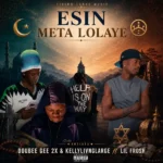 Double Gee2x – Esin Meta lolaye Ft. Kellylivinglarge & Lil Frosh