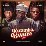 Mizzy C ft. B Quan & Jemax – Kwamba Bwino (Remix)