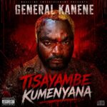 General Kanene – TISAYAMBE KUMENYANA (Say No To Political Violence)