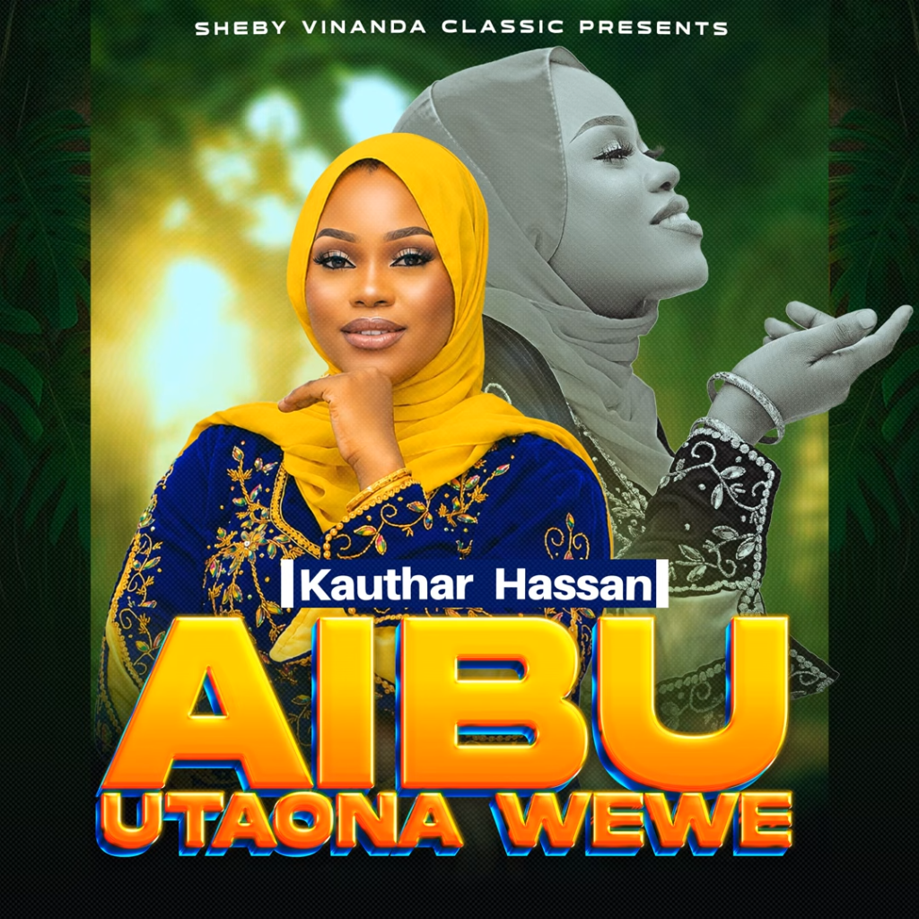 Kauthar Hassan – Aibu Utaona Wewe