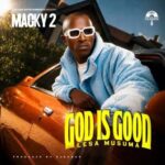 Macky 2 – God Is Good