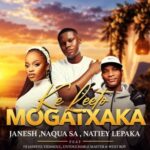 Naqua SA – Ke Leeto Mogatxaka Ft. Janesh, Natiey Lepaka, Dj Janisto, VidaSoul, Untouchable Master & Westboy