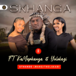 Skhanga – Thando lwathola kabi Ft KaMaphanga & Yolokazi