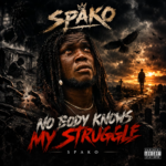 Spako – Nobody Knows My Struggle