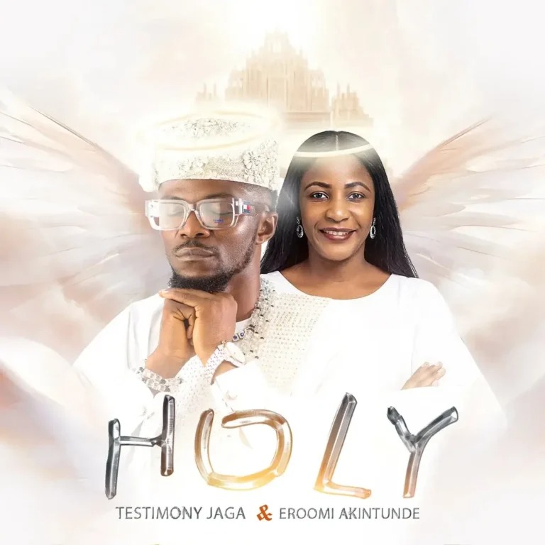 Testimony Jaga – HOLY ft. Eroomi Akintunde