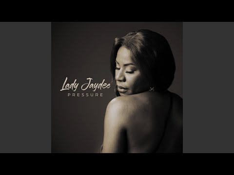 Lady Jaydee – Pressure