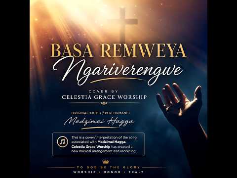 Basa Remweya Ngariverengwe – Cover by Celestia Grace Worship
