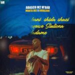 Adasco M2 M'bad – Adasco M2 M’bad Ft Munta Dee & Budazoni_Sukuma {Official music audio}