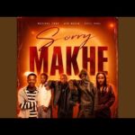 Muziqal Tone – Sorry Makhe