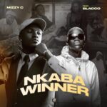 Mizzy C – Nkaba Winner (feat. Blaco Zm)