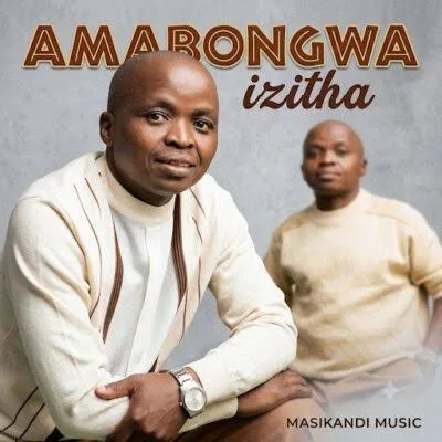 Amabongwa – Izitha