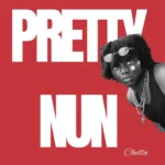 Chella – Pretty Nun